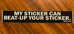 My Sticker Can Beat-Up Your Sticker