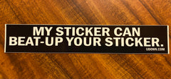 My Sticker Can Beat-Up Your Sticker