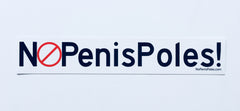 No Penis Poles bumper sticker