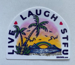 Live Laugh Stfu Sticker