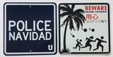 Actual “Police Navidad” sign (2-sided 1 foot sign)
